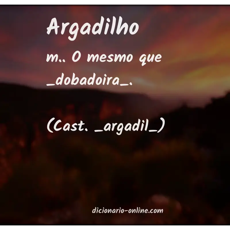 Significado de argadilho
