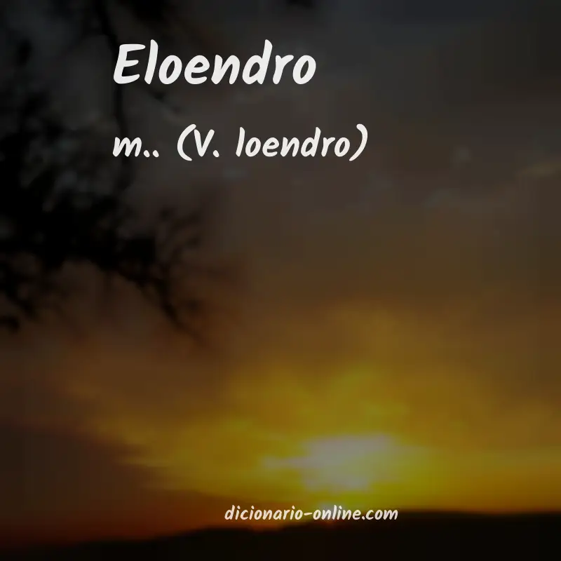 Significado de eloendro
