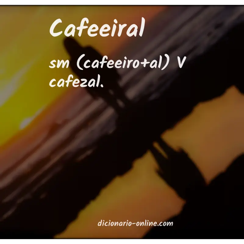 Significado de cafeeiral