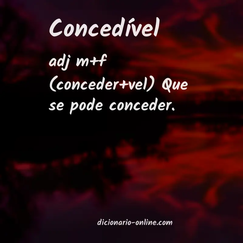 Significado de concedível