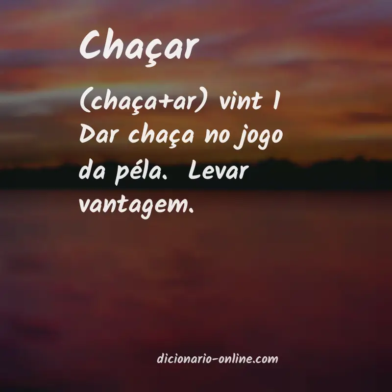 Significado de chaçar
