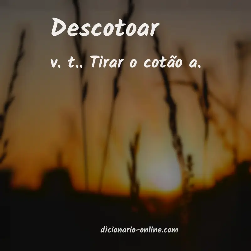 Significado de descotoar
