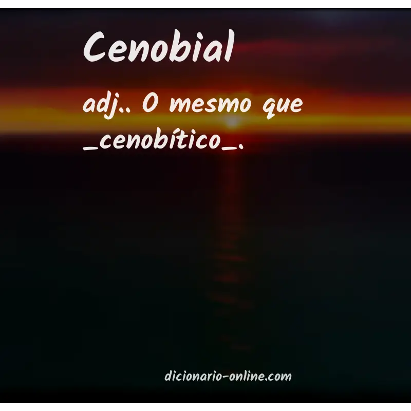 Significado de cenobial