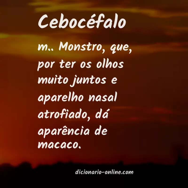 Significado de cebocéfalo