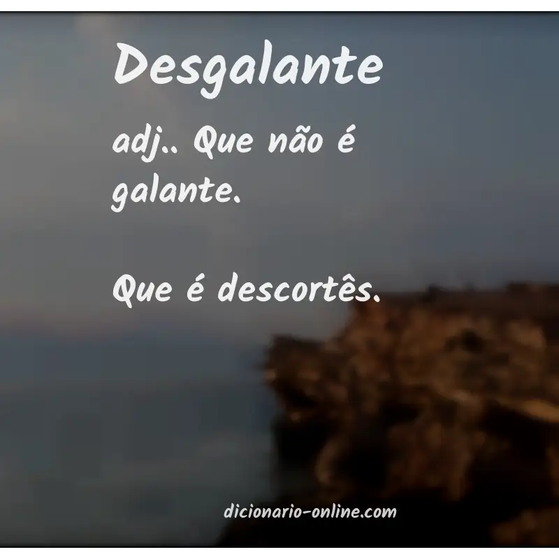 Significado de desgalante