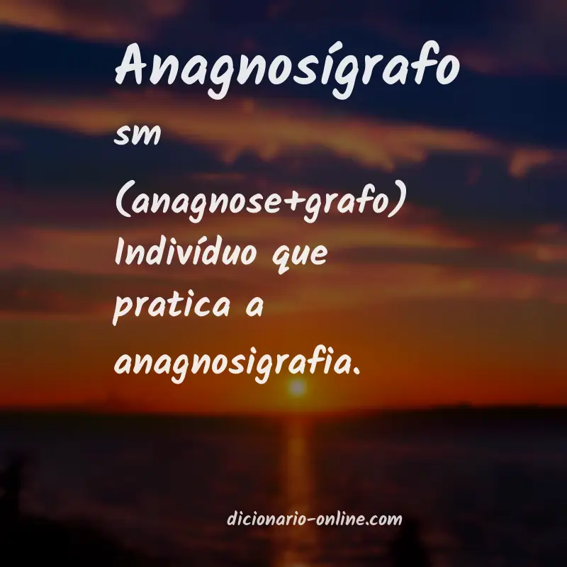 Significado de anagnosígrafo