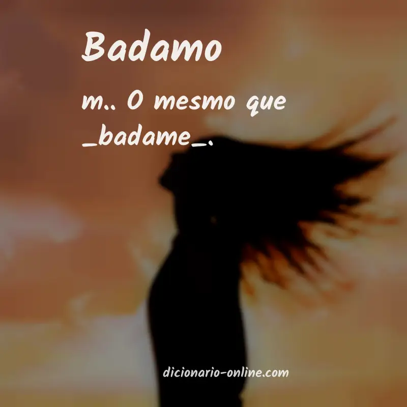 Significado de badamo