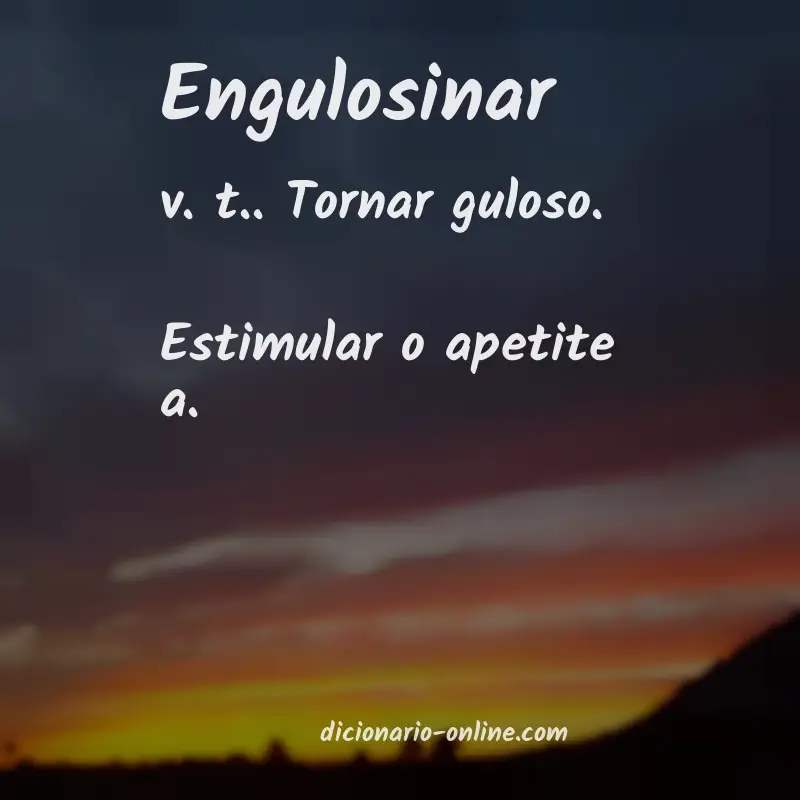 Significado de engulosinar