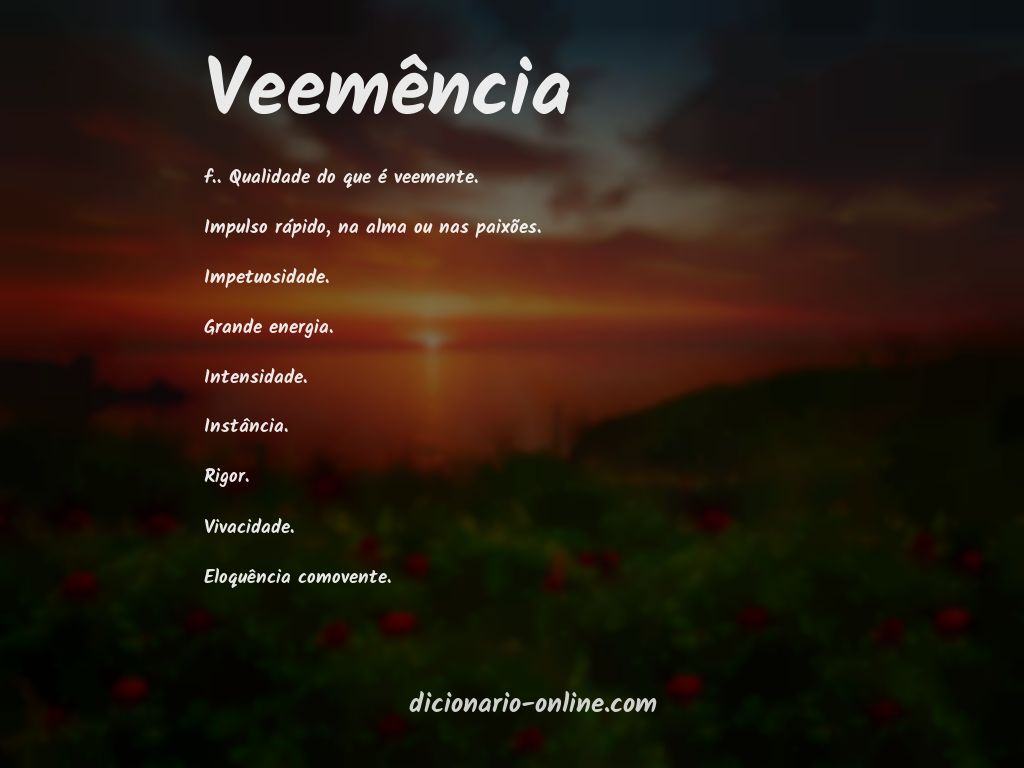 Significado de veemência