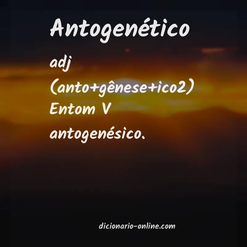 Significado de antogenético