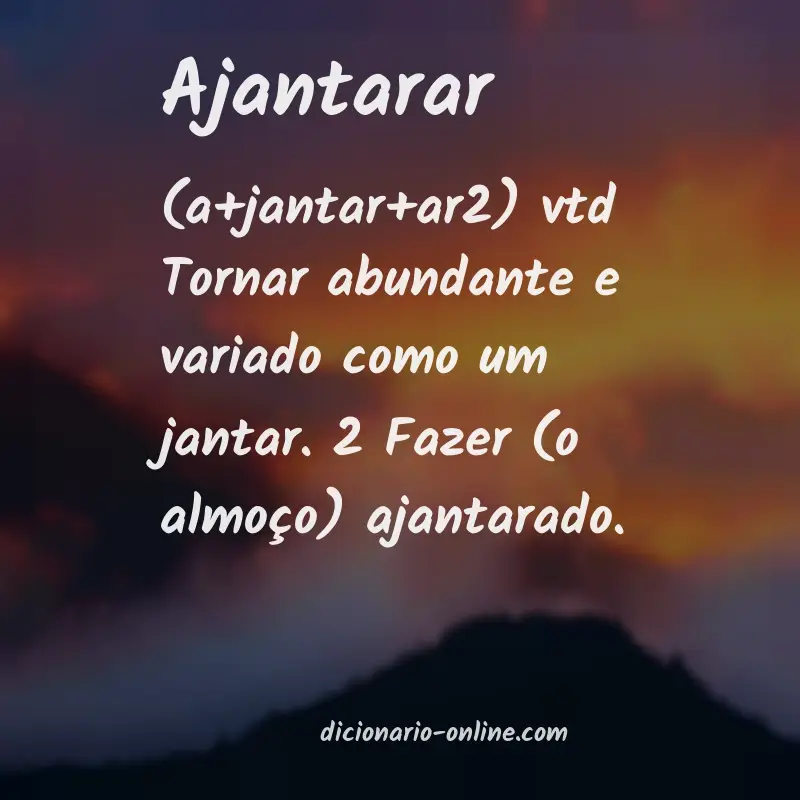 Significado de ajantarar