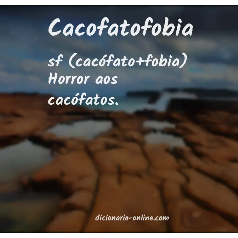 Significado de cacofatofobia