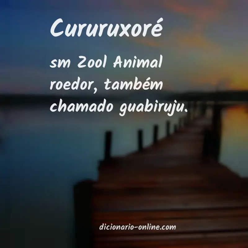 Significado de cururuxoré