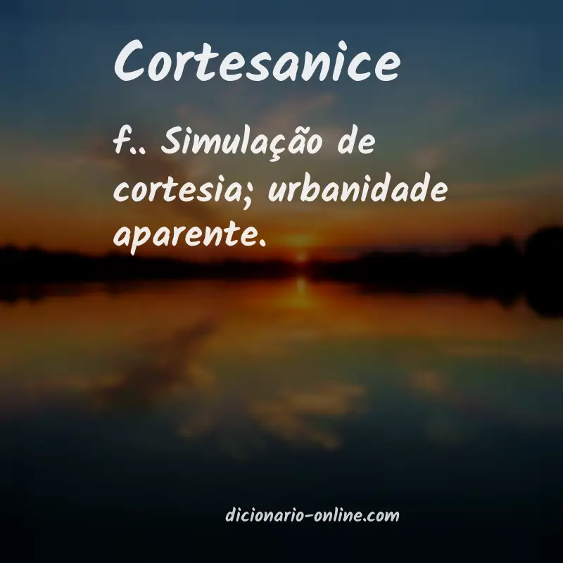 Significado de cortesanice
