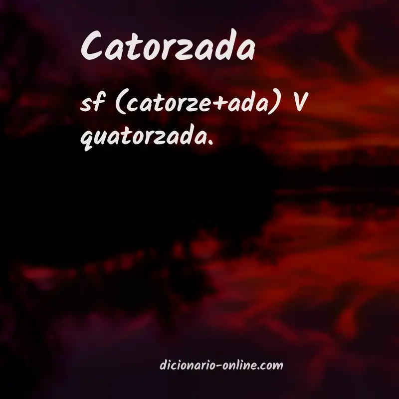Significado de catorzada