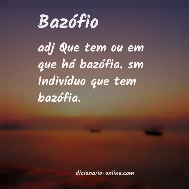 Significado de bazófio