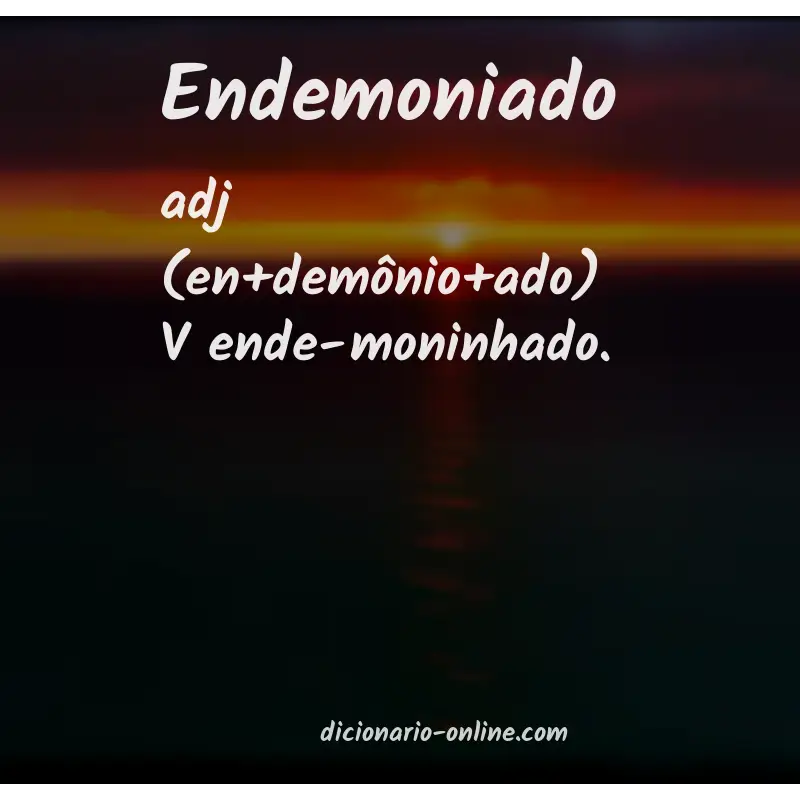 Significado de endemoniado