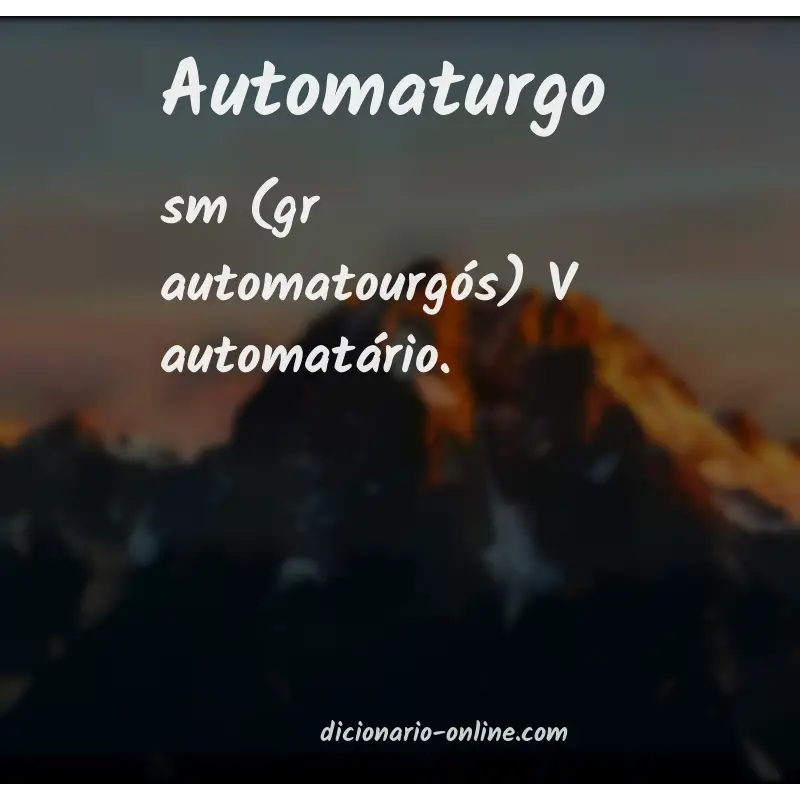 Significado de automaturgo