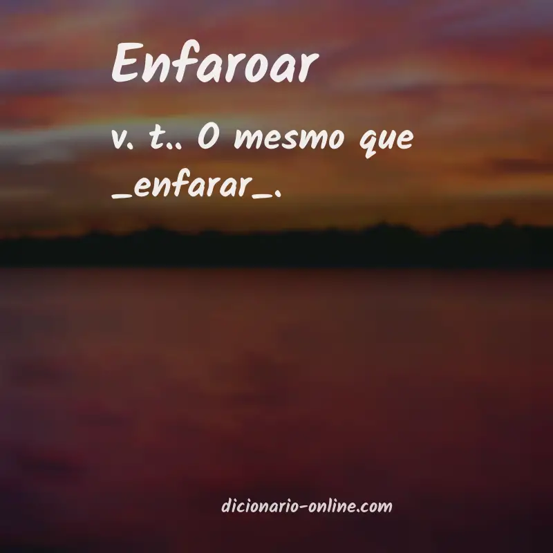Significado de enfaroar