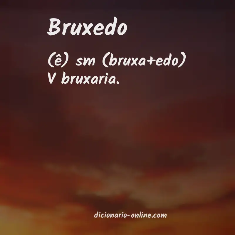 Significado de bruxedo