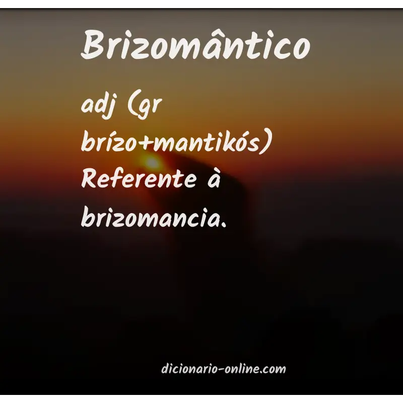 Significado de brizomântico