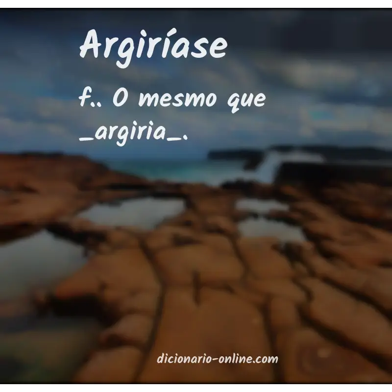 Significado de argiríase