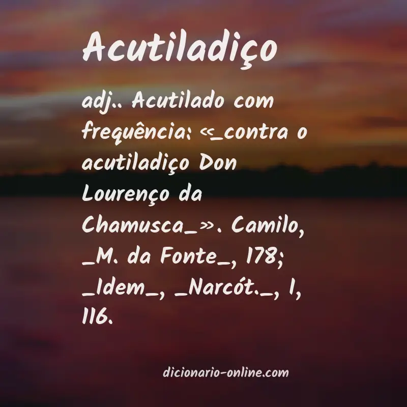 Significado de acutiladiço