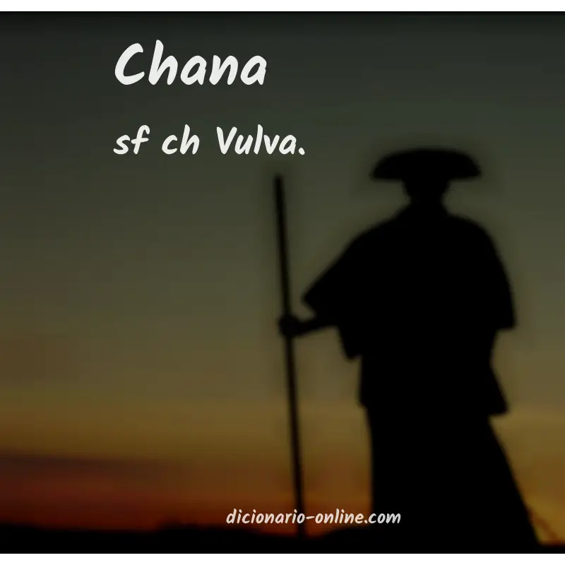 Significado de chana