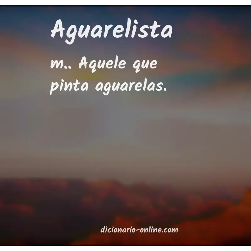 Significado de aguarelista