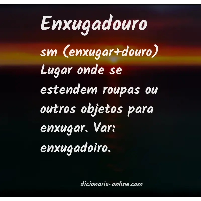 Significado de enxugadouro