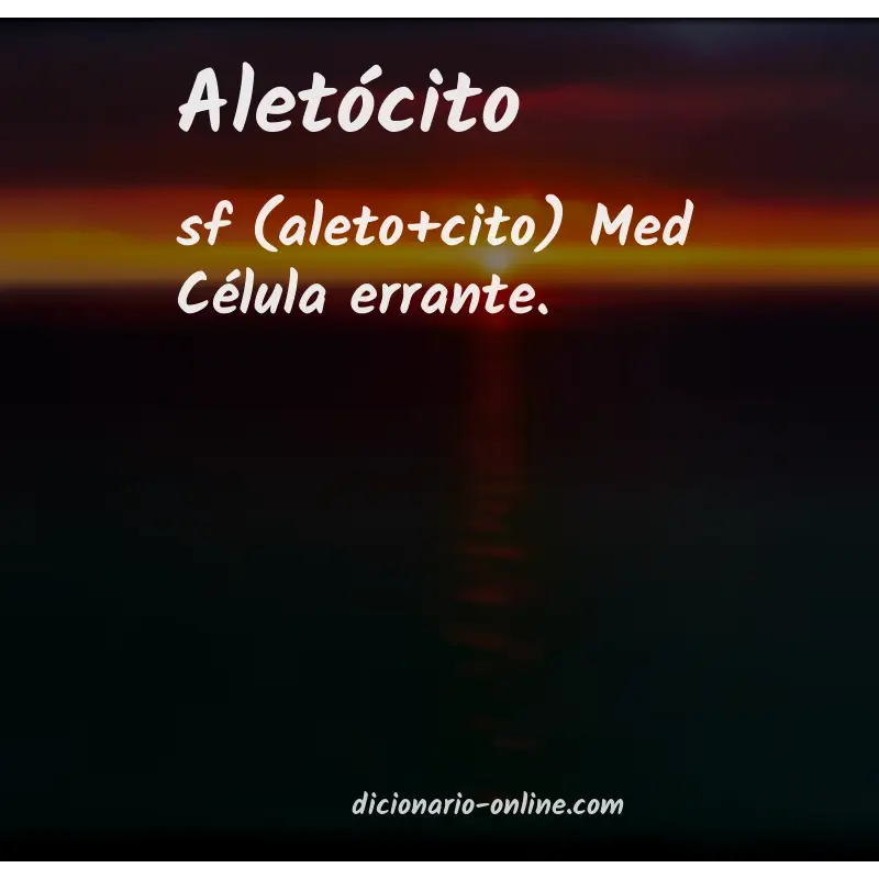 Significado de aletócito