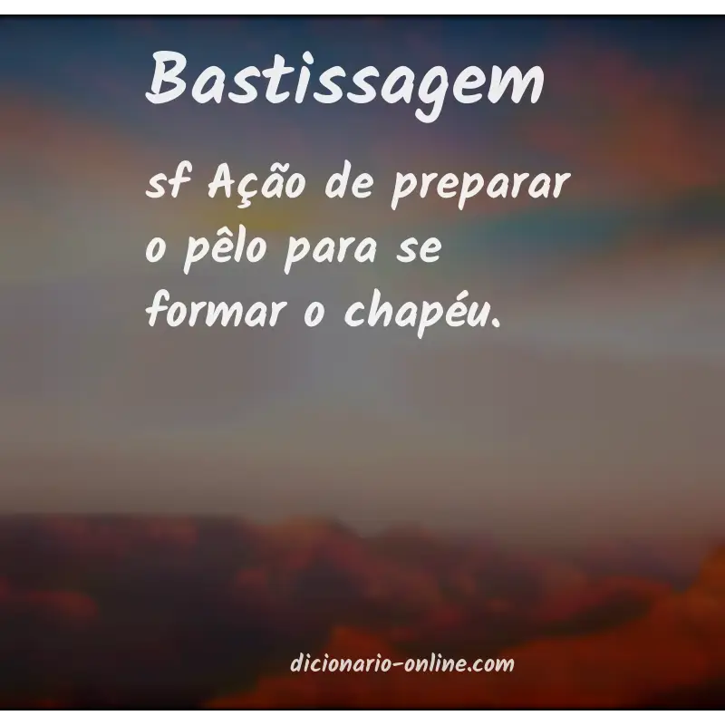 Significado de bastissagem