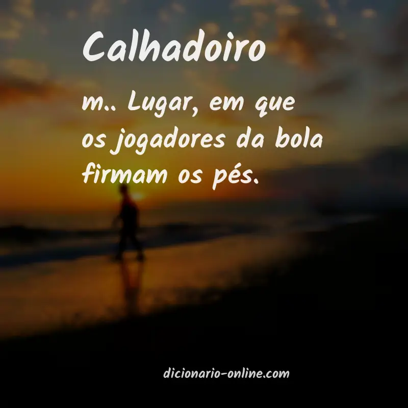 Significado de calhadoiro