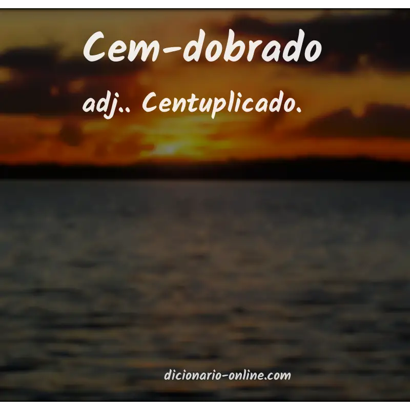 Significado de cem-dobrado