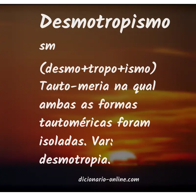 Significado de desmotropismo