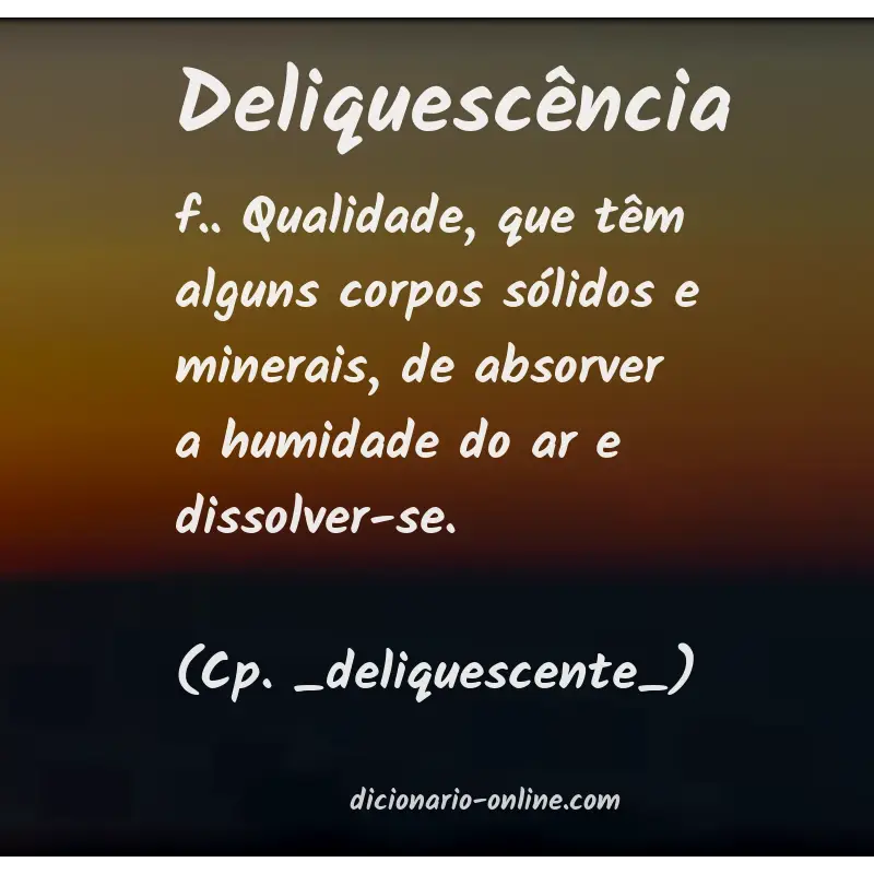 Significado de deliquescência