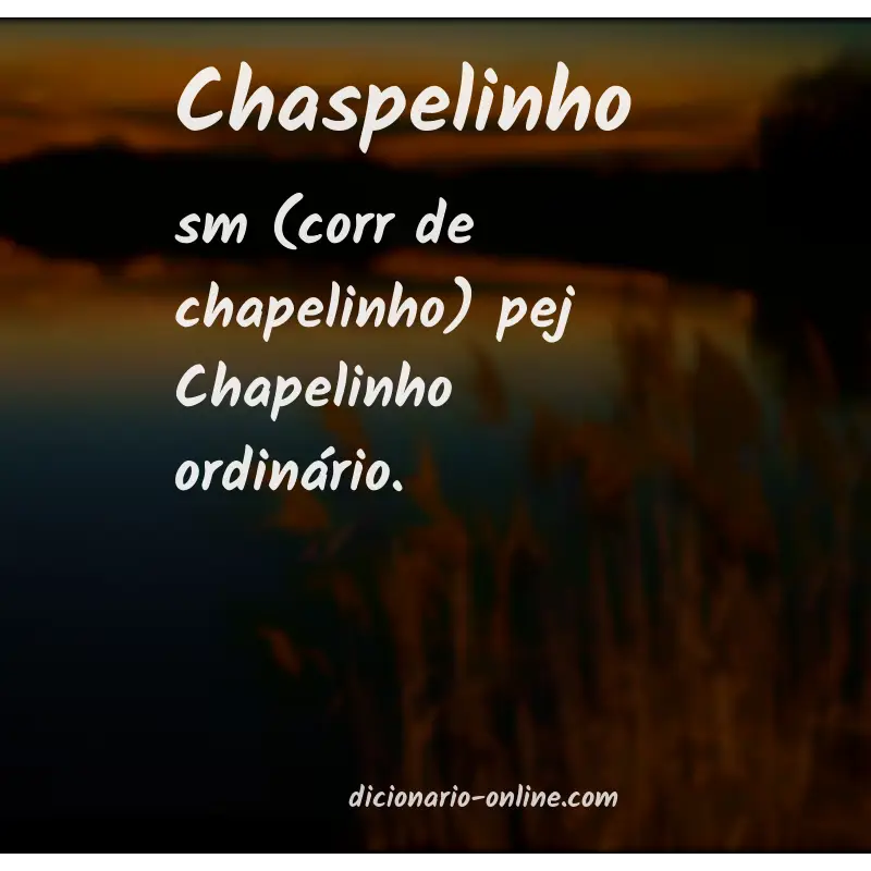 Significado de chaspelinho