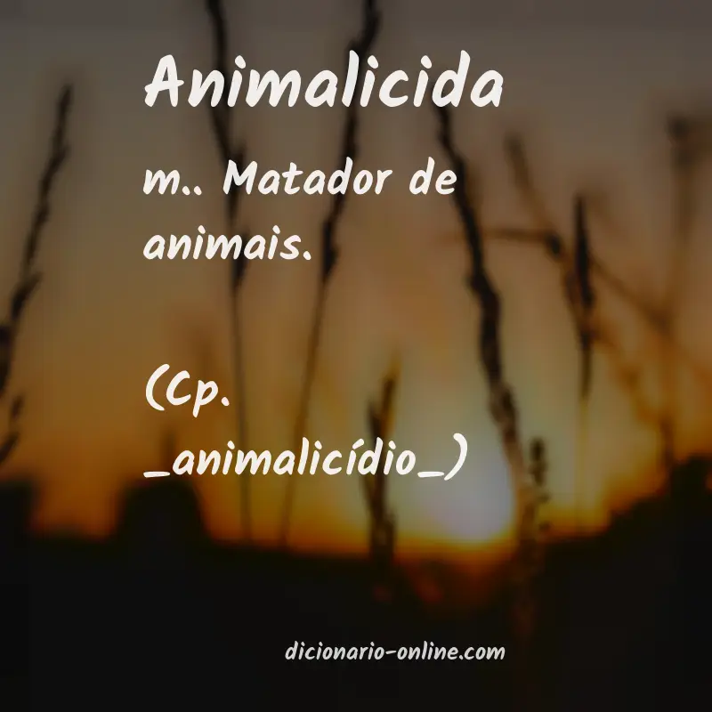 Significado de animalicida