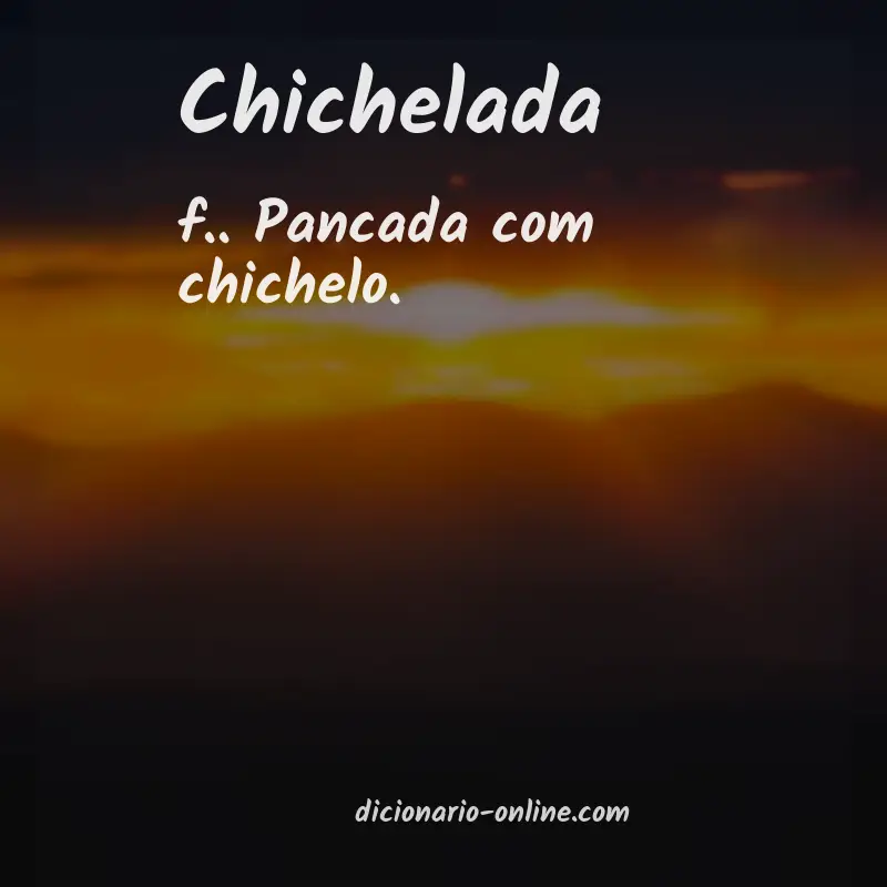 Significado de chichelada