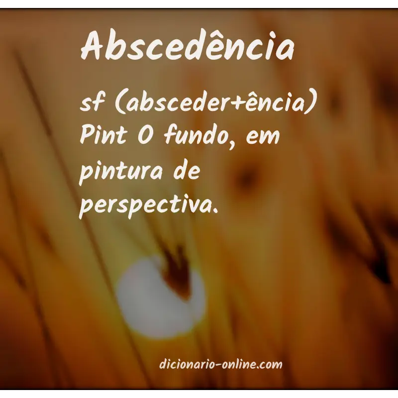 Significado de abscedência