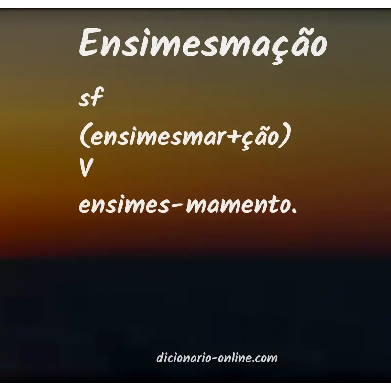 Significado de ensimesmação