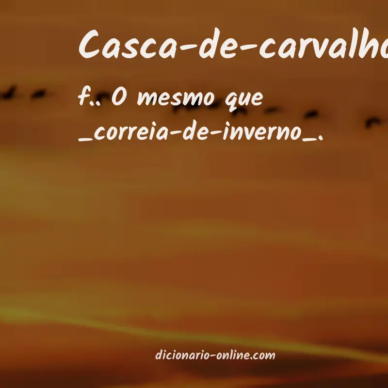 Significado de casca-de-carvalho