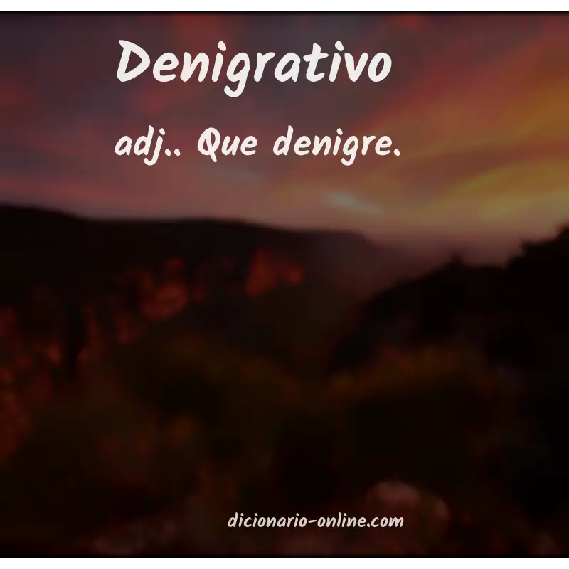 Significado de denigrativo