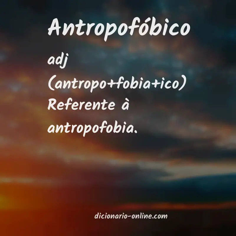 Significado de antropofóbico