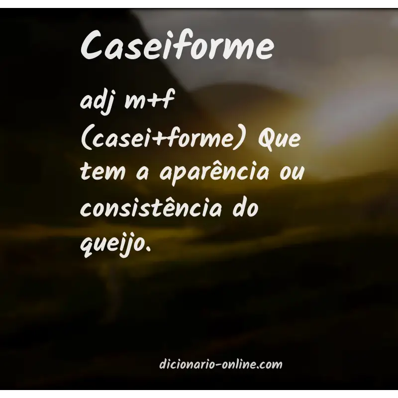 Significado de caseiforme