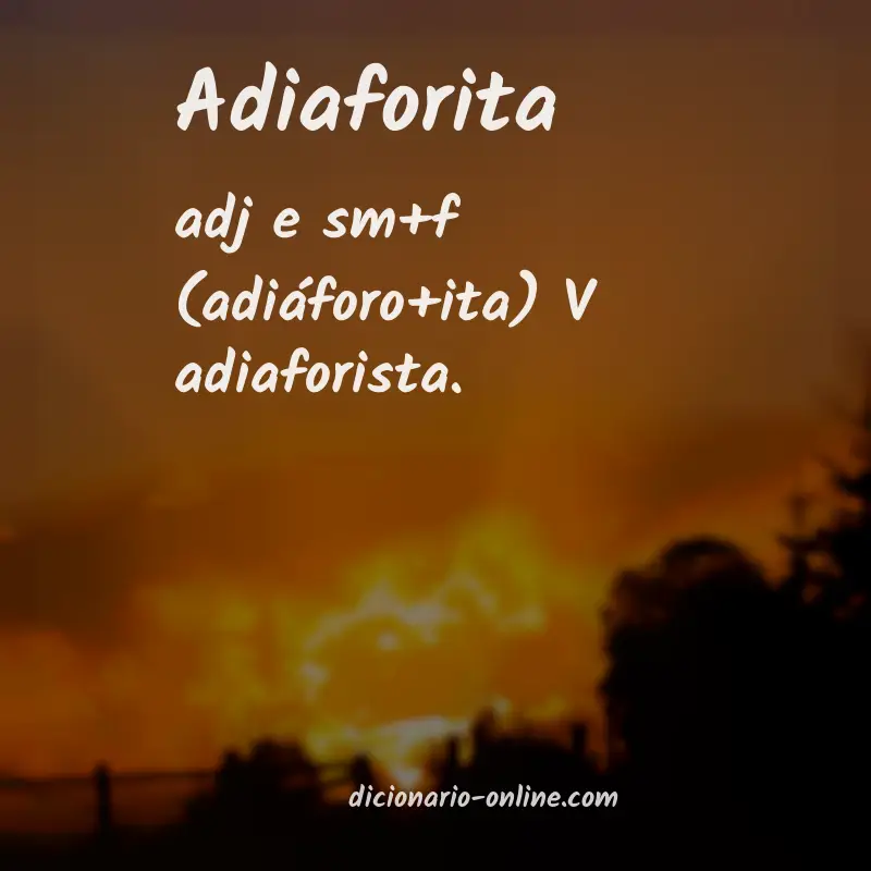 Significado de adiaforita
