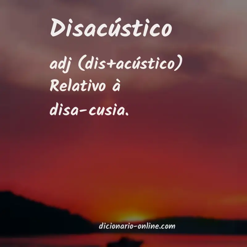 Significado de disacústico