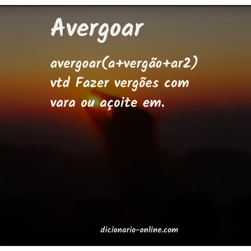 Significado de avergoar
