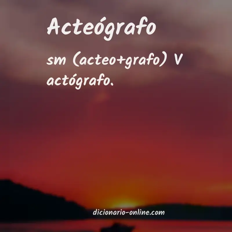 Significado de acteógrafo