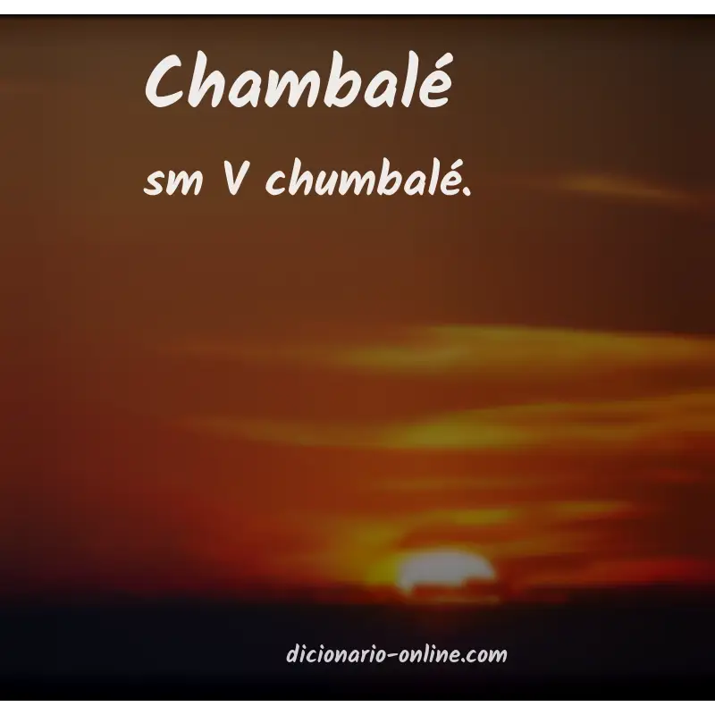 Significado de chambalé